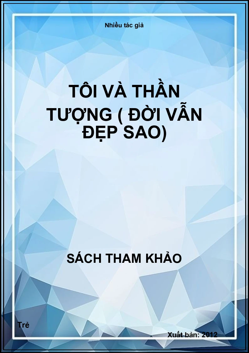 Tôi và thần tượng ( Đời vẫn đẹp sao)
