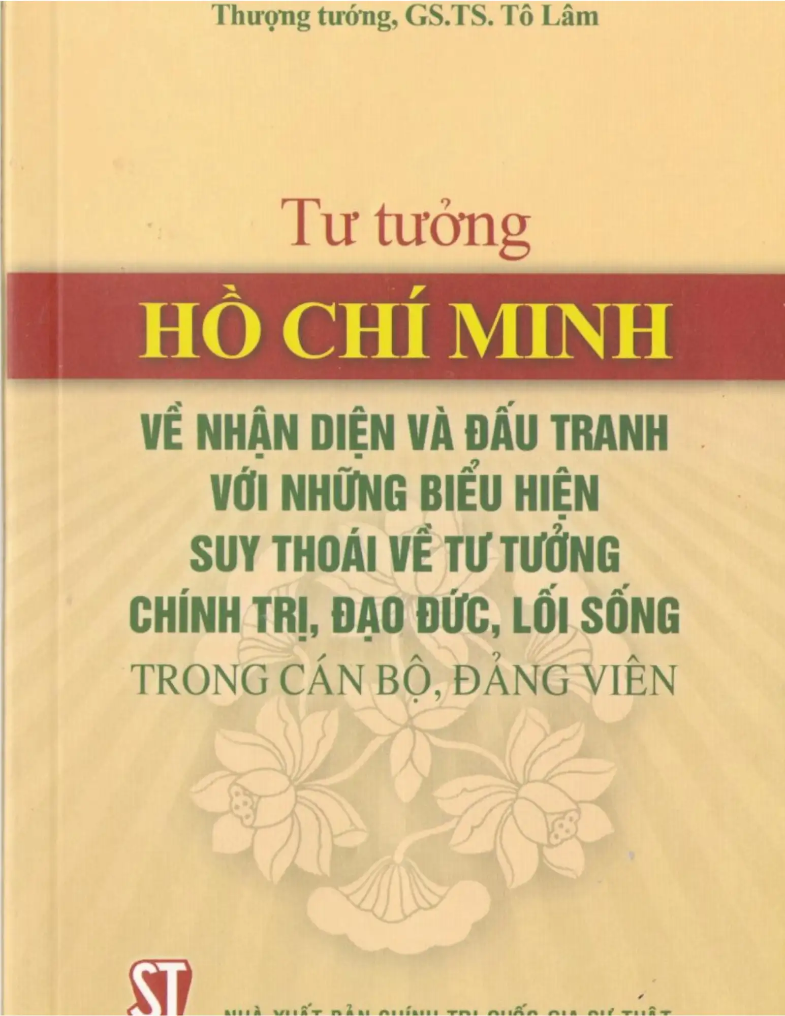 Tư tưởng Hồ Chí Minh về nhận diện và đấu tranh với những biểu hiện suy thoái về tư tưởng chính trị, đạo đức, lối sống trong cán bộ, đảng viên