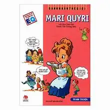 Danh nhân thế giới: Mari Quyri