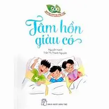 500 câu chuyện đạo đức: Tâm hồn giàu có