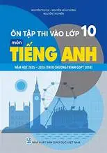 Ôn tập thi vào lớp 10 môn Tiếng Anh năm học 2025-2026 ( theo chương trình GDPT 2018)