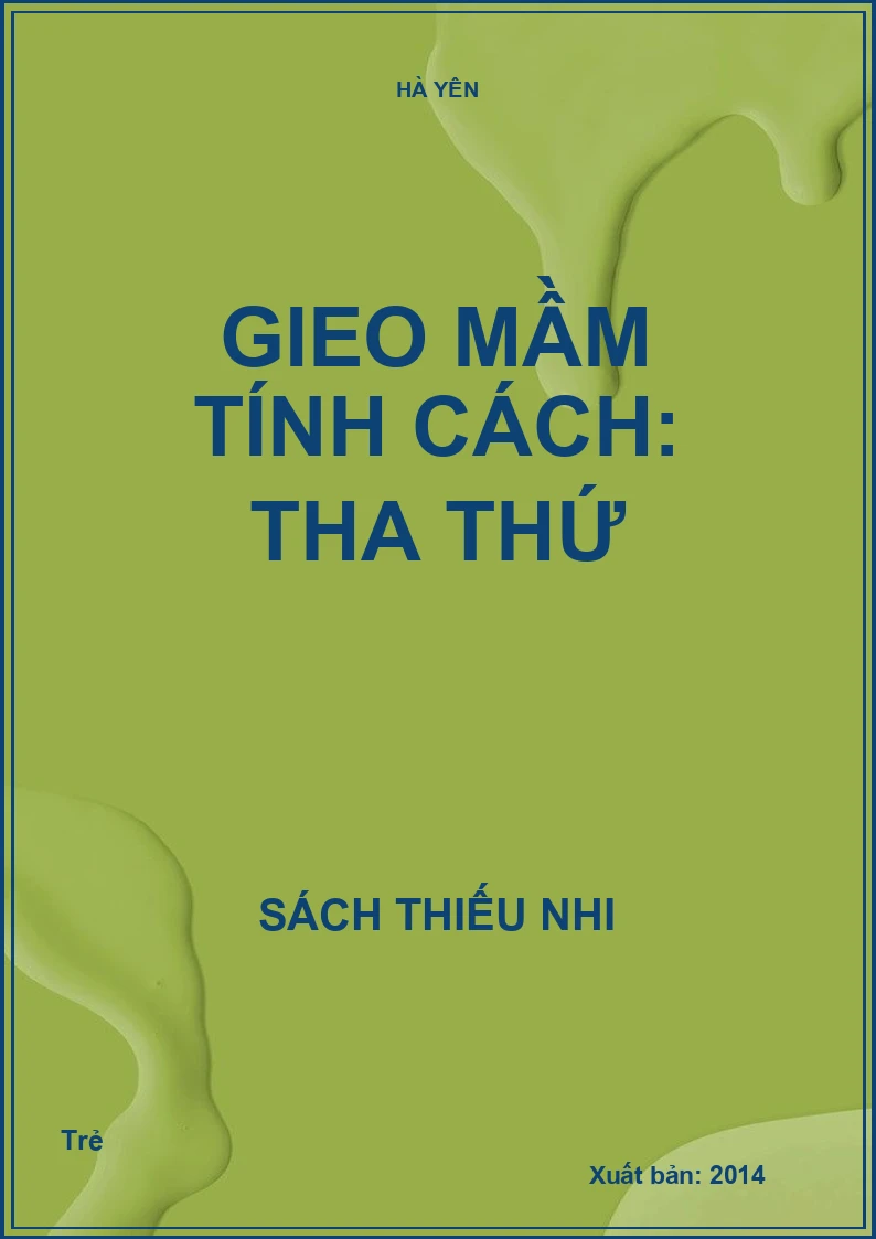 Gieo mầm tính cách: Tha thứ