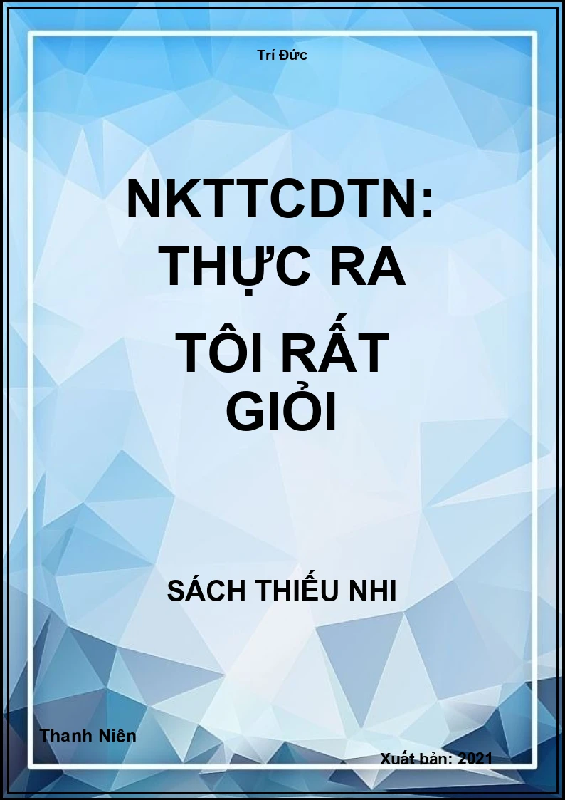 NKTTCDTN: Thực ra tôi rất giỏi