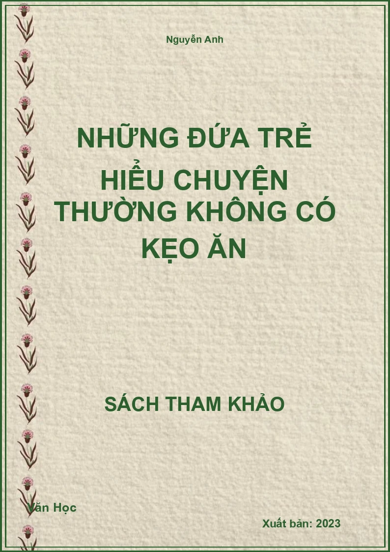 Những đứa trẻ hiểu chuyện thường không có kẹo ăn