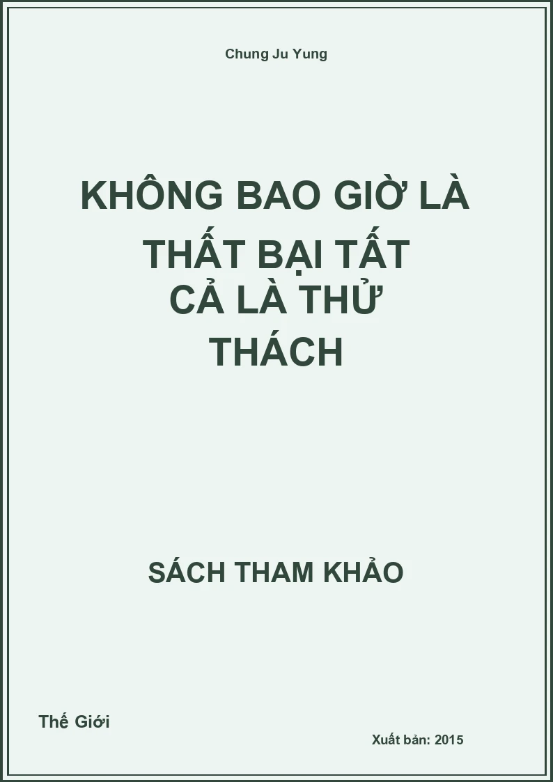 Không bao giờ là thất bại tất cả là thử thách