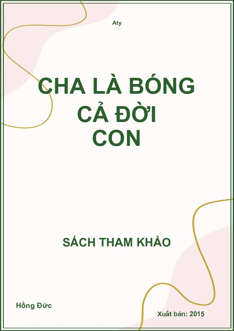 Cha là bóng cả đời con