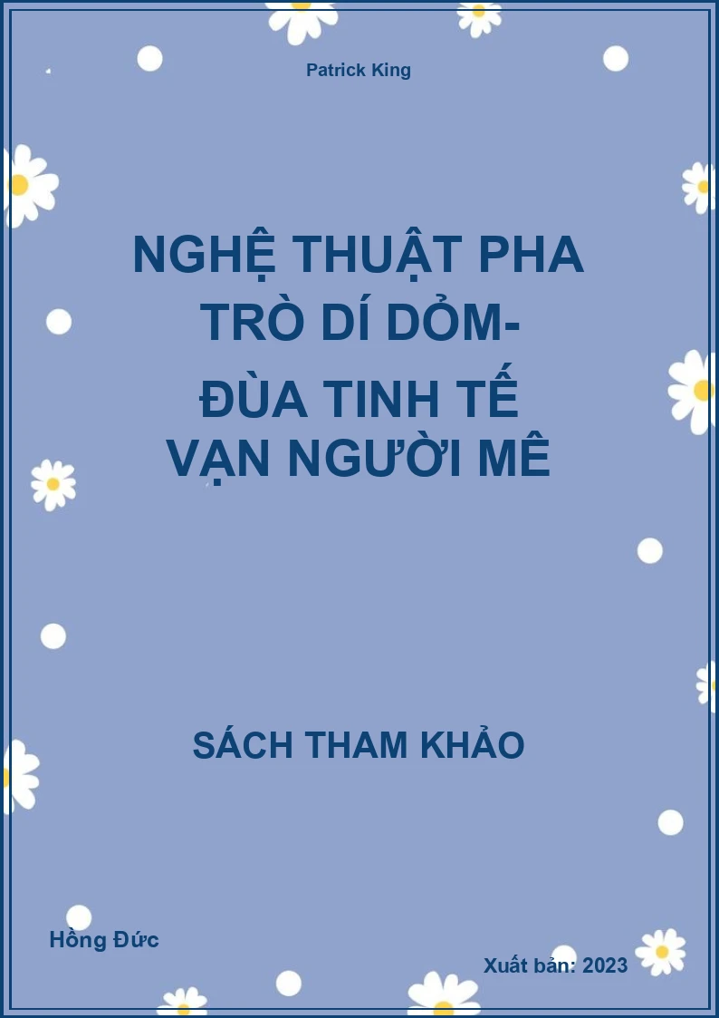 Nghệ thuật pha trò dí dỏm- Đùa tinh tế vạn người mê