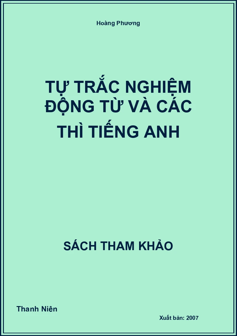 Tự trắc nghiệm động từ và các thì tiếng anh