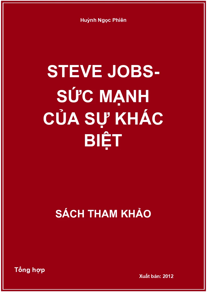 Steve Jobs- Sức mạnh của sự khác biệt