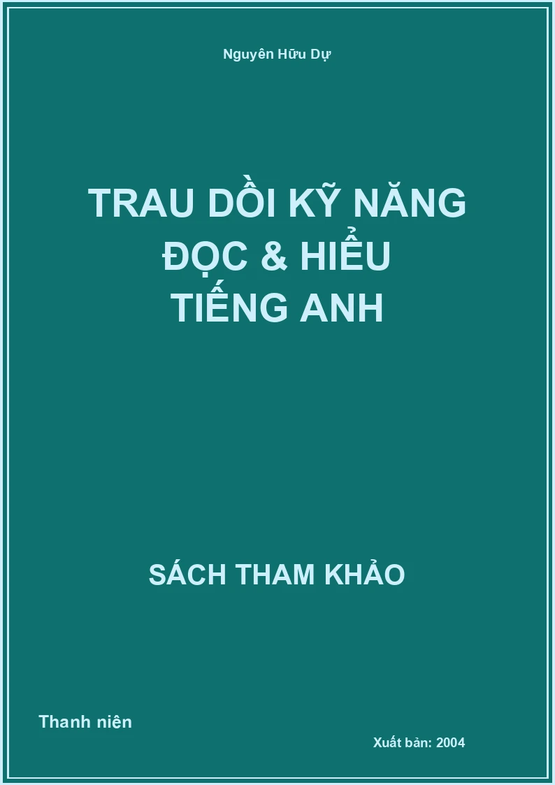 Trau dồi kỹ năng đọc & hiểu tiếng anh