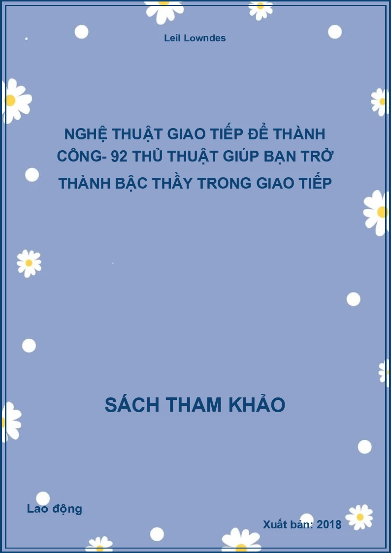 Nghệ thuật giao tiếp để thành công- 92 thủ thuật giúp bạn trở thành bậc thầy trong giao tiếp