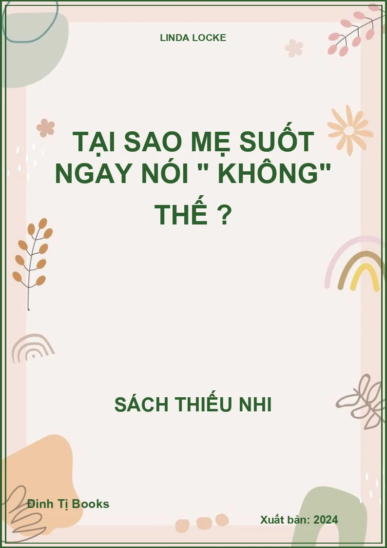 Tại sao mẹ suốt ngay nói " không" thế ?