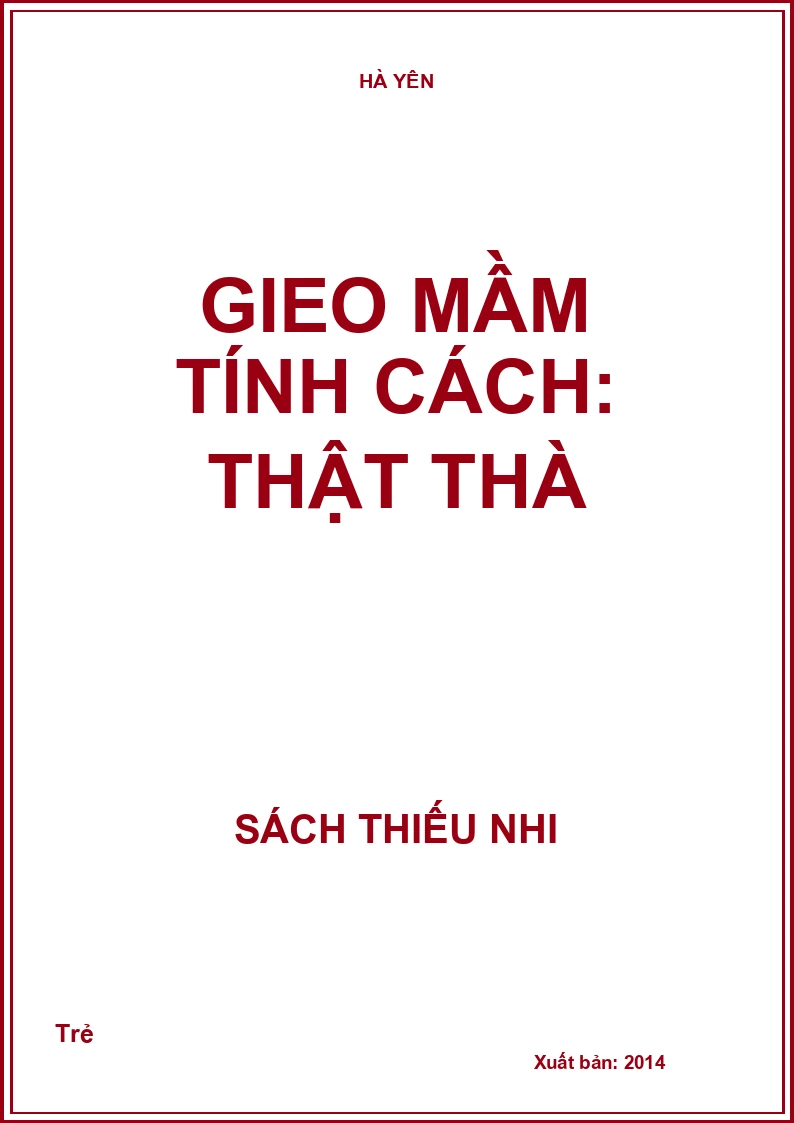 Gieo mầm tính cách: Thật thà