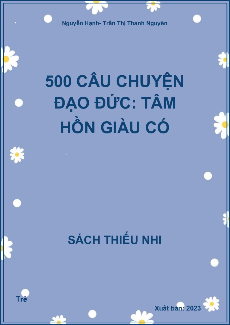 500 câu chuyện đạo đức: Tâm hồn giàu có