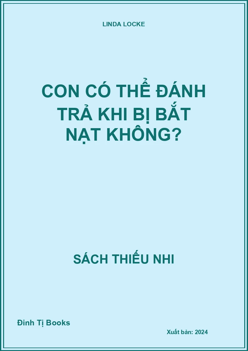 Con có thể đánh trả khi bị bắt nạt không?