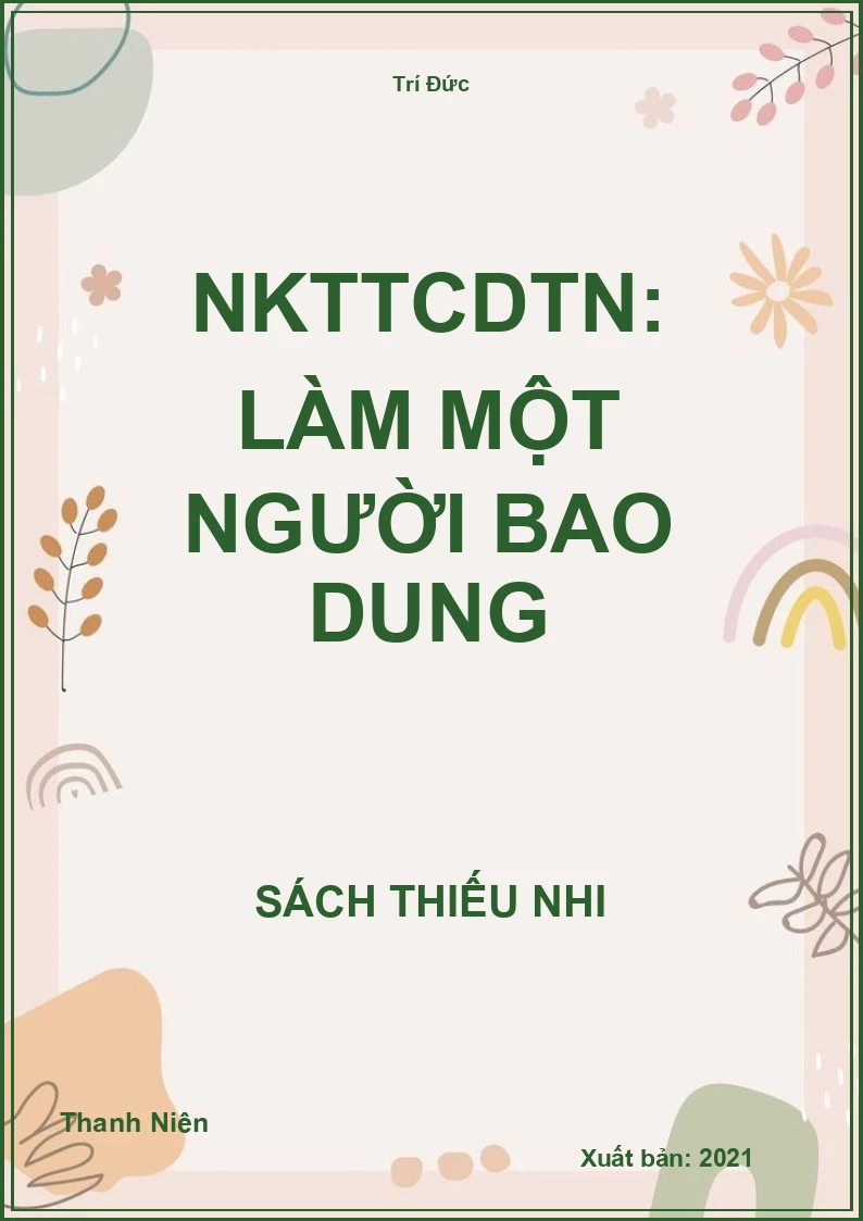 NKTTCDTN: Làm một người bao dung
