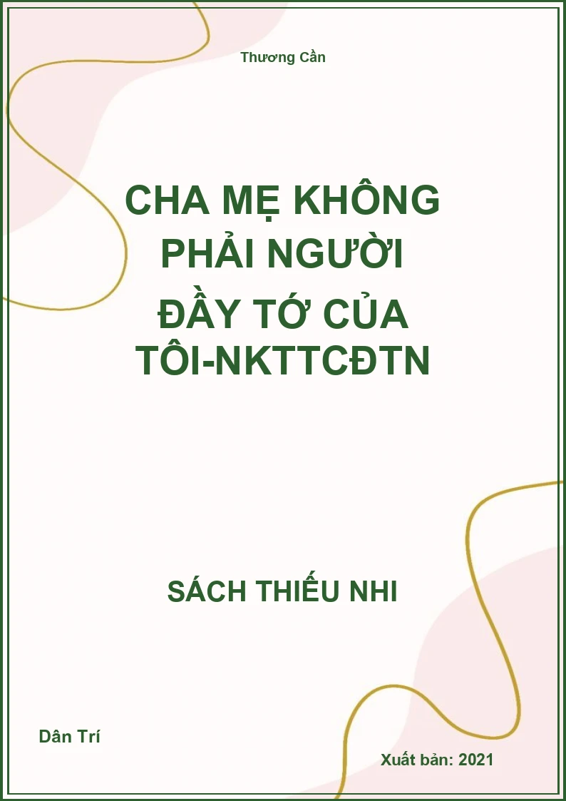Cha mẹ không phải người đầy tớ của tôi-NKTTCĐTN