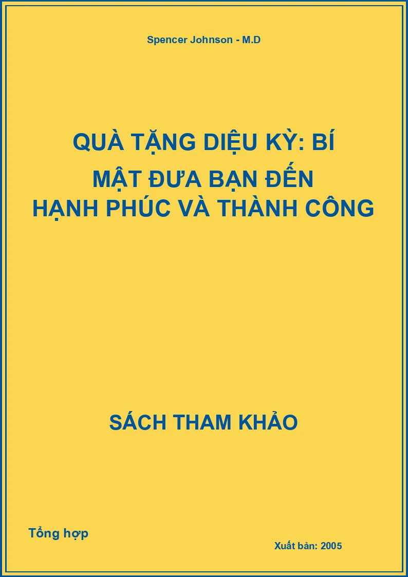 Quà tặng diệu kỳ: Bí mật đưa bạn đến hạnh phúc và thành công