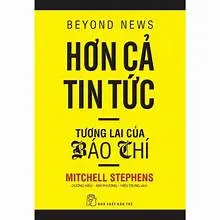 Hơn cả tin tức- Tương lai của báo chí