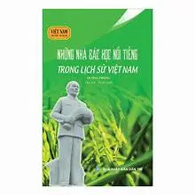 Những nhà bác học nổi tiếng trong lịch sử Việt Nam