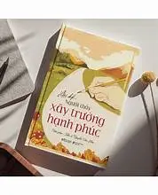Hồi ký người thầy xây trường hành phúc