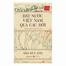 Đất nước Việt Nam qua các đời - Nghiên cứu Địa lý học lịch sử Việt Nam