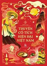 Truyện cổ tích hiện đại Việt Nam (T3)