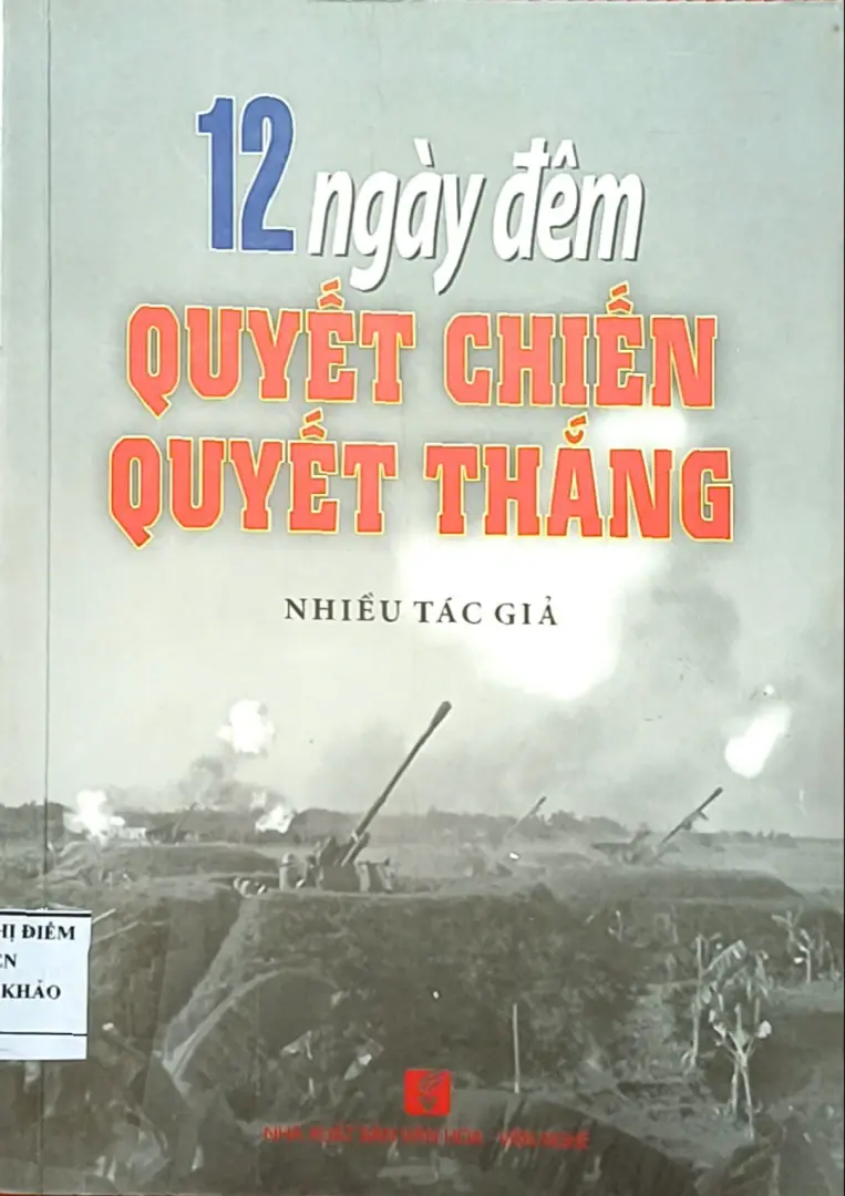 12 ngày đêm Quyết chiến quyết thắng