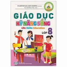 Giáo dục kỹ năng sống lớp 8
