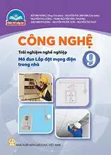 Công Nghệ 9 : Trải nghiệm nghề nghiệp Mô Đun Lắp Đặt Mạng Điện Trong Nhà - CTST ( In Thử)