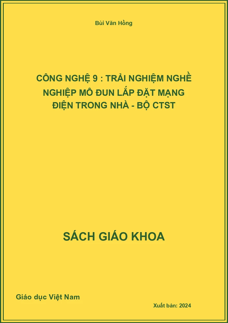 Công nghệ 9 : Trải nghiệm nghề nghiệp Mô đun Lắp đặt mạng điện trong nhà - Bộ CTST
