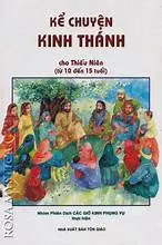Kể chuyện kinh thánh ( cho thiếu niên từ 10 đến 15 tuổi )