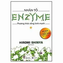 Nhân tố Enzyme 1: Phương thức sống lành mạnh