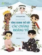 Vòng quanh thế giới: Các chàng hoàng tử