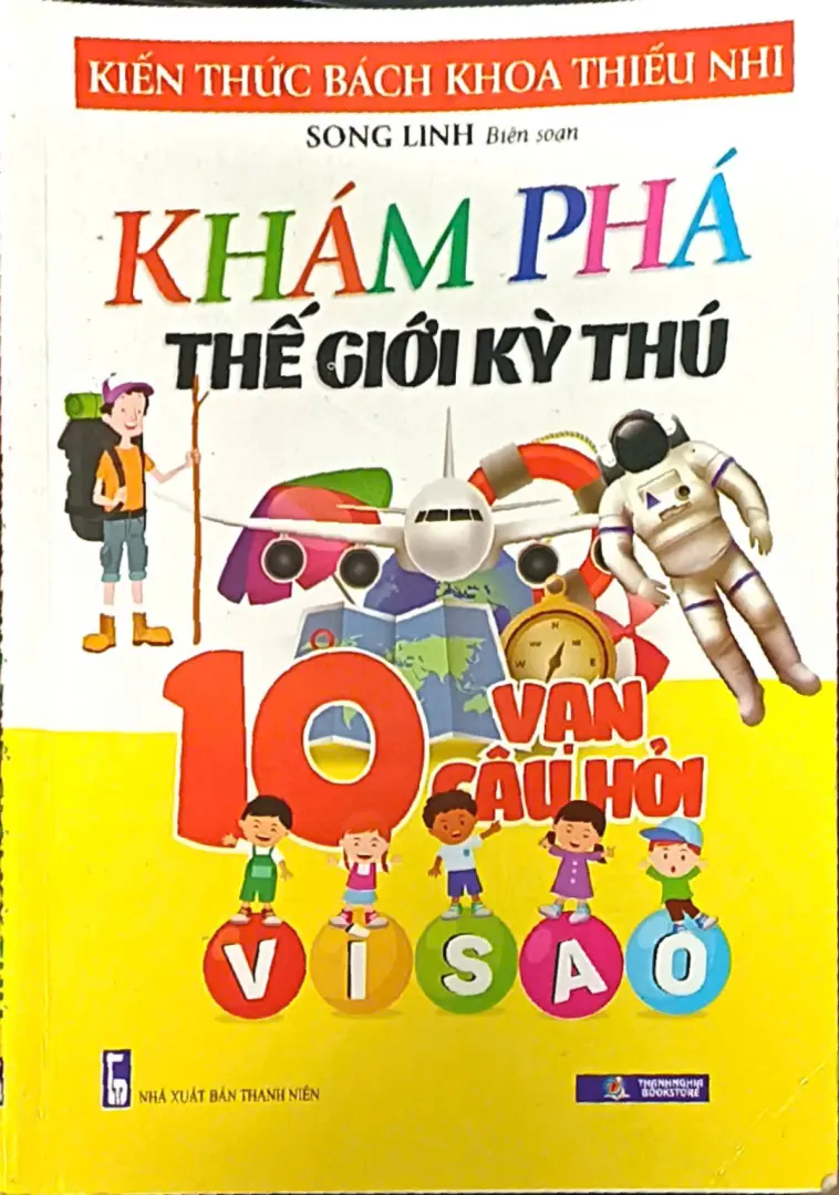 Khám phá thế giới kỳ thú  ( 10 vạn câu hỏi vì sao)
