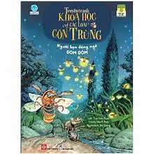 Người bạn đáng ngờ Đom đóm (Truyện tranh khoa học về các loài côn trùng)