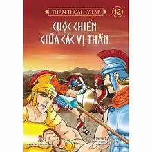 Cuộc chiến giữa các vị thần ( Thần thoại Hy Lạp 12)