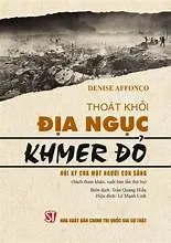 Thoát khỏi địa ngục Khmer đỏ- Hồi ký của một người còn sống