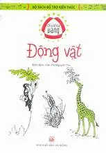 Động vật ( Bộ sách bổ trợ kiến thức Chìa khoá vàng)
