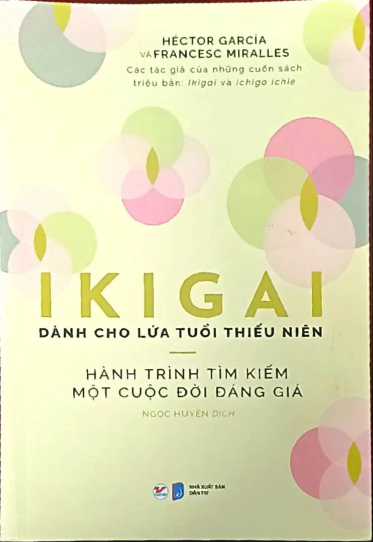 Hành trình tìm kiếm một cuộc đời đáng giá (IKIGAI Dành cho lứa tuổi thiếu niên)