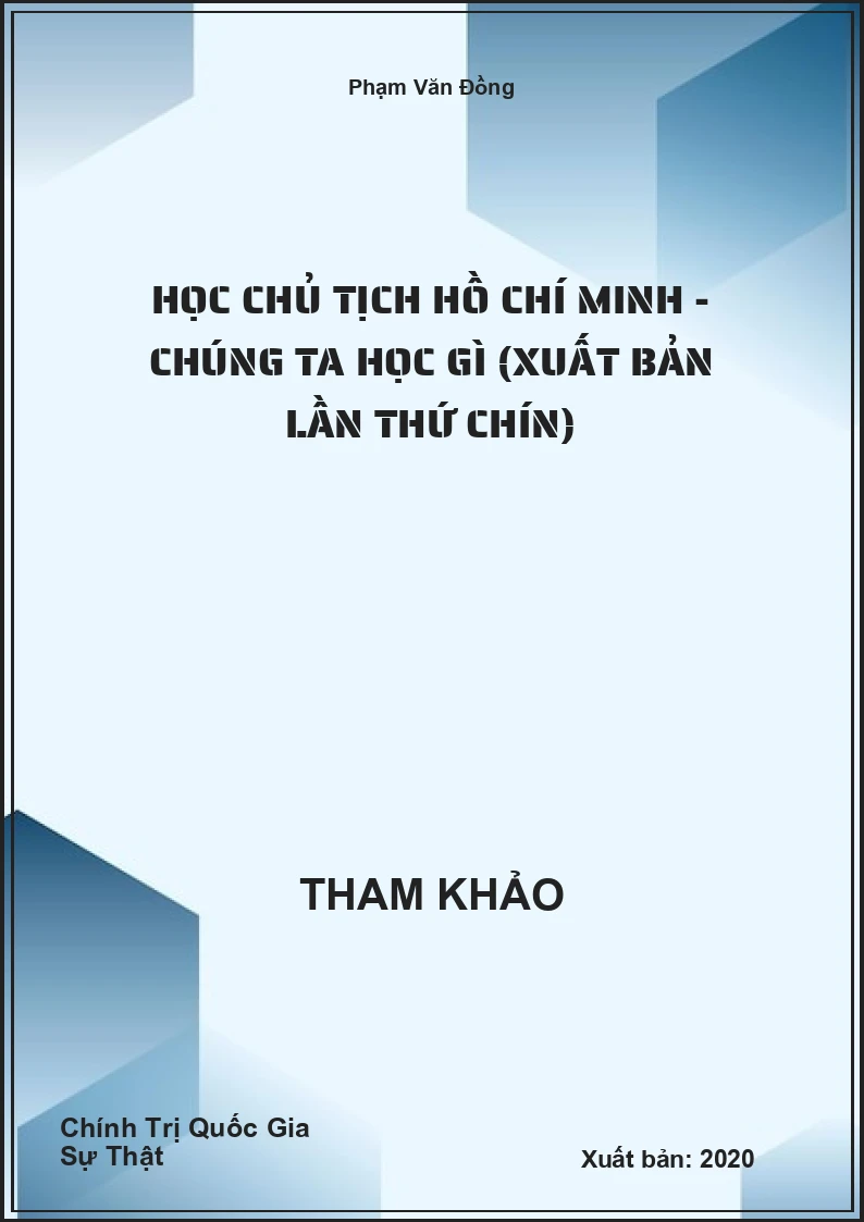 Học chủ tịch Hồ Chí Minh - chúng ta học gì (xuất bản lần thứ chín)