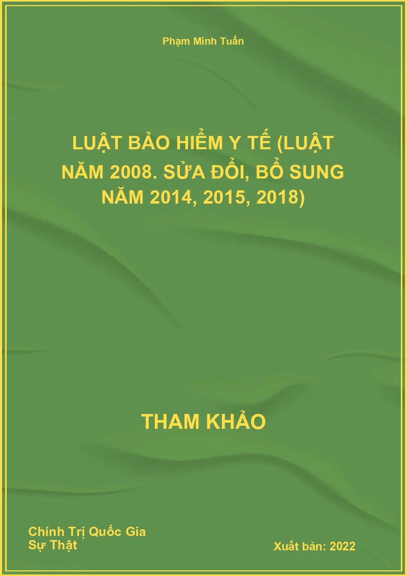 Luật Bảo hiểm y tế (luật năm 2008. sửa đổi, bổ sung năm 2014, 2015, 2018)