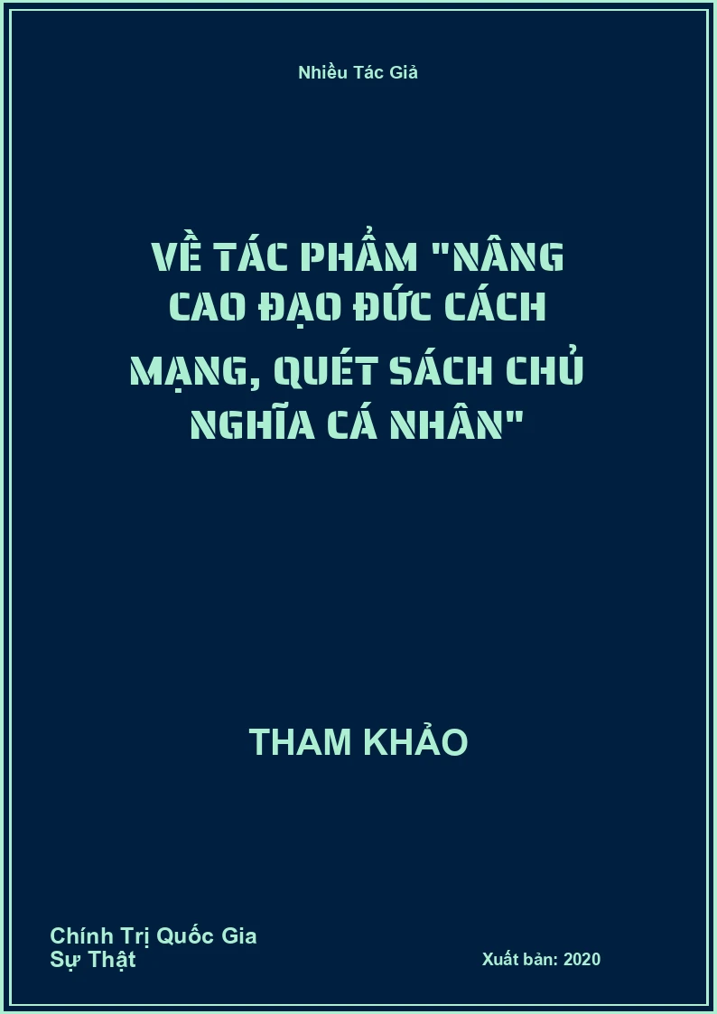 Về tác phẩm "nâng cao đạo đức cách mạng, quét sách chủ nghĩa cá nhân"