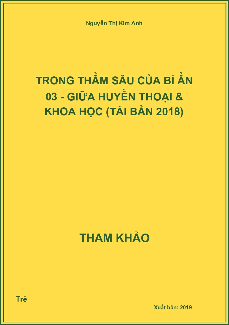 Trong Thẳm Sâu Của Bí Ẩn 03 - Giữa Huyền Thoại & Khoa Học (Tái Bản 2018)