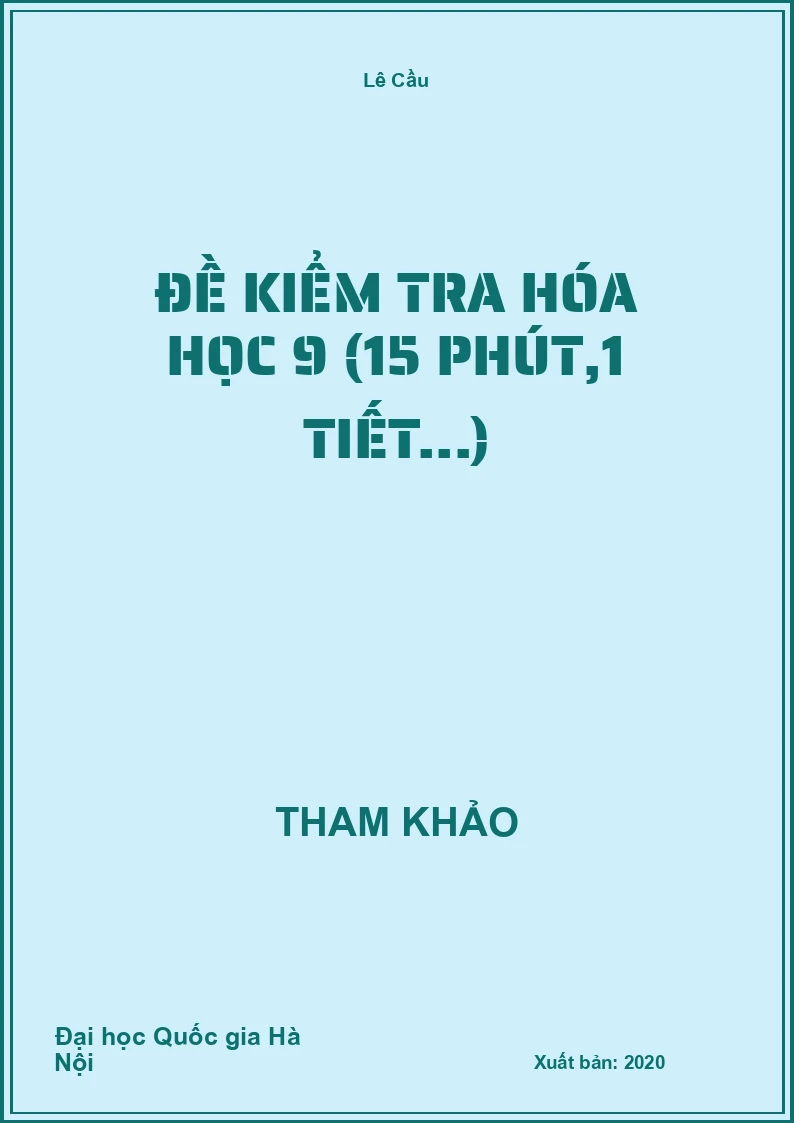 Đề kiểm tra Hóa học 9 (15 phút,1 tiết...)