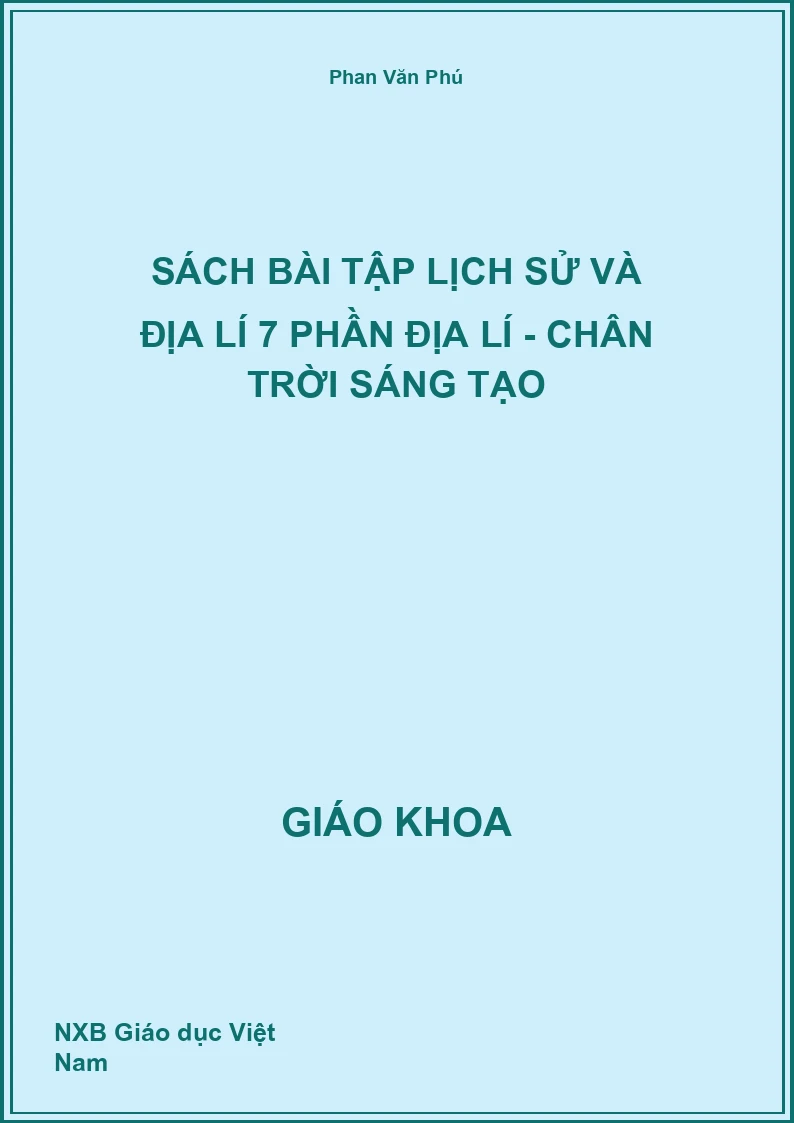 Sách bài tập Lịch sử và Địa lí 7 Phần Địa lí - Chân trời sáng tạo