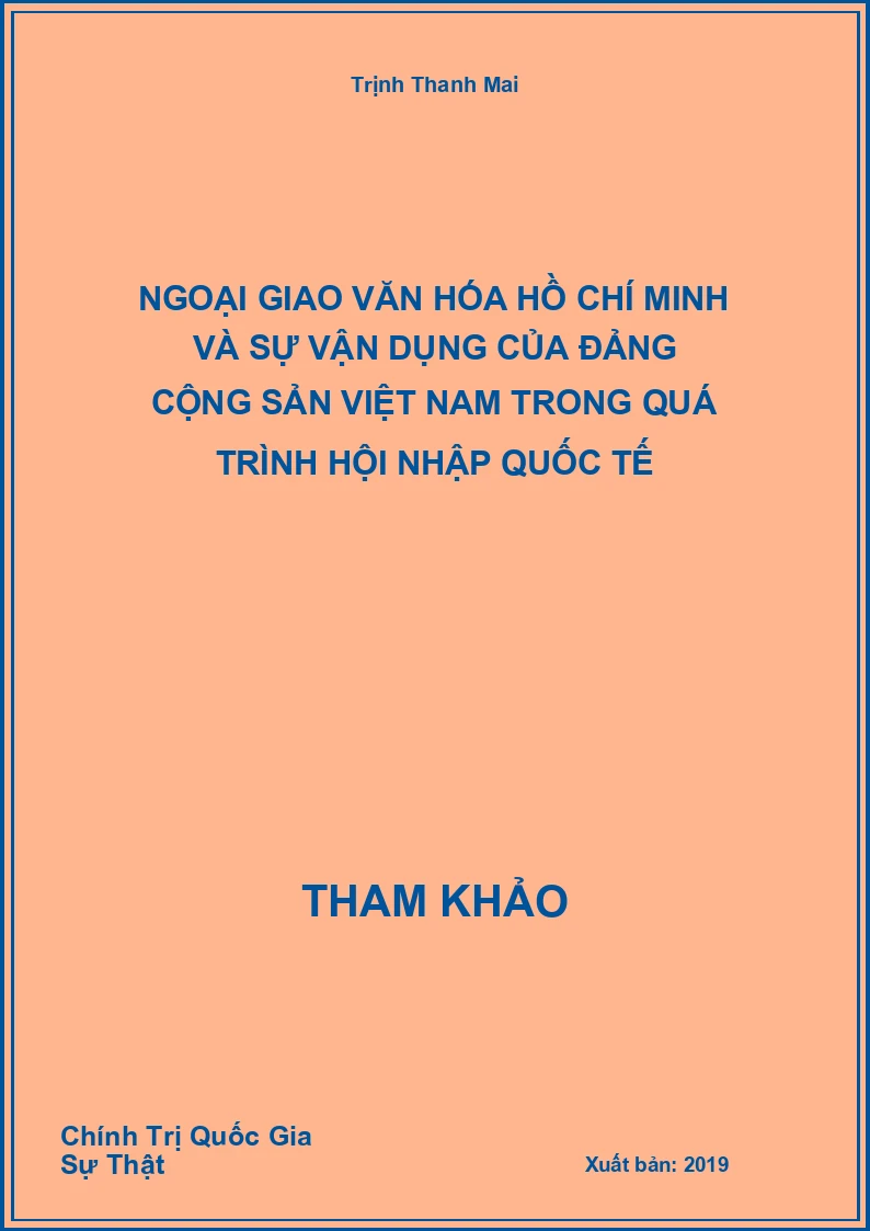 Ngoại Giao Văn Hóa Hồ Chí Minh Và Sự Vận Dụng Của Đảng Cộng Sản Việt Nam Trong Quá Trình Hội Nhập Quốc Tế