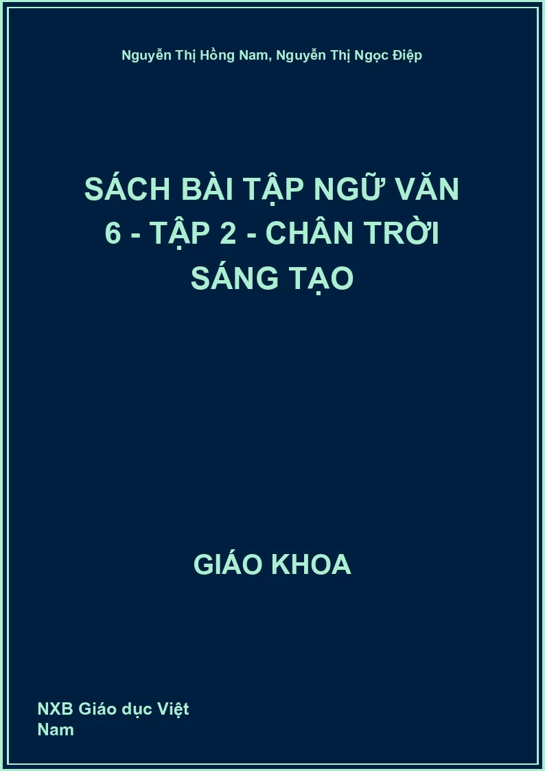 Sách bài tập Ngữ văn 6 - Tập 2 - Chân trời sáng tạo