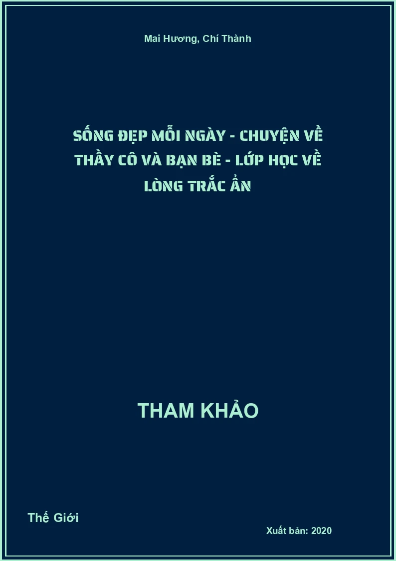 Sống Đẹp Mỗi Ngày - Chuyện Về Thầy Cô Và Bạn Bè - Lớp Học Về Lòng Trắc Ẩn