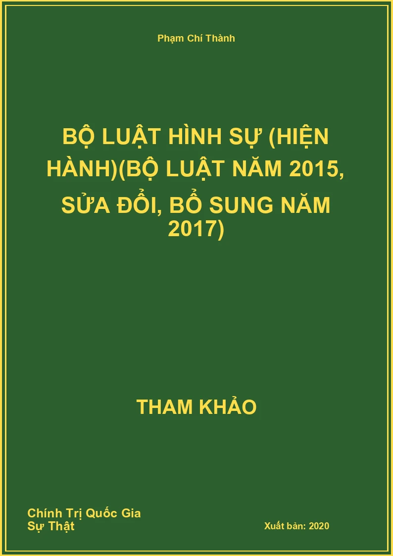 Bộ luật hình sự (hiện hành)(Bộ luật năm 2015, sửa đổi, bổ sung năm 2017)